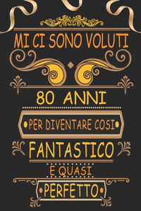 Mi Ci Sono Voluti 80 Anni per Diventare Cosi Fantastico e Quasi Perfetto