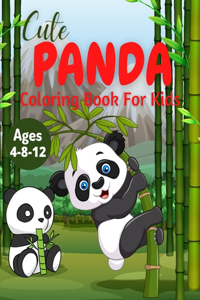 Cute Panda Coloring Book For Kids Ages 4-8-12