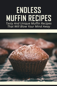 Endless Muffin Recipes