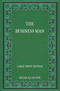 The Business Man - Large Print Edition
