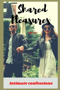 Shared pleasures (vol 12)