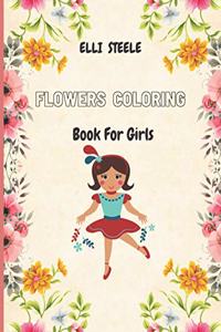 Flowers Coloring Book For Girls: Cute Flowers Coloring Book For Girls And Teens, creative art with 92 inspiring floral designs.