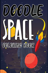 Doodle Space Coloring Book: Creative Haven Space Coloring Book