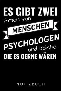 Es Gibt Zwei Arten Von Menschen Psychologen Und Solche Die Es Gerne Wären Notizbuch
