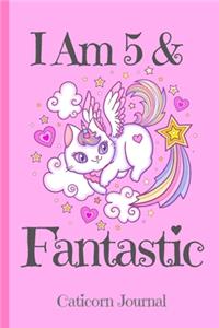 Caticorn Journal I Am 5 & Fantastic