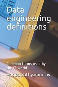 Data engineering definitions