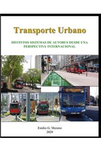 Transporte Urbano: Distintos Sistemas de Autobús desde una perspectiva Internacional
