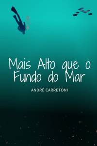 Mais Alto que o Fundo do Mar