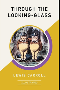 Through the Looking Glass Illustrated