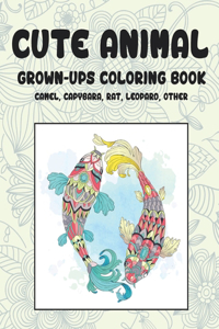 Cute Animal - Grown-Ups Coloring Book - Camel, Capybara, Rat, Leopard, other