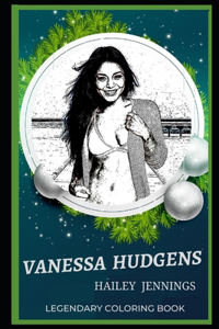 Vanessa Hudgens Legendary Coloring Book