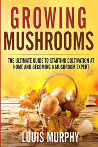 Growing Mushrooms