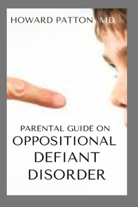 Parental Guide on Oppositional Defiant Disorder