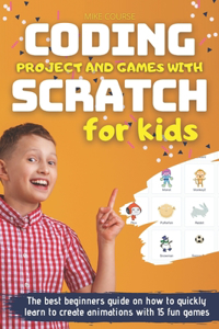 Coding Project and Games with Scratch for Kids