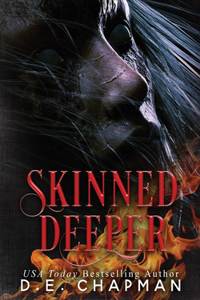 Skinned Deeper