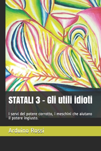 STATALI 3 - Gli utili idioti