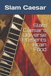 Slam Caesar's Universe Presents Brain Food