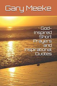 God-Inspired Short Prayers and Inspirational Quotes