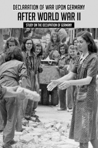 Declaration Of War Upon Germany After World War II