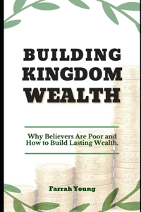 Building Kingdom Wealth