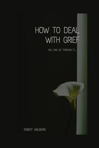 How to deal with grief