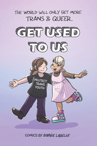 Get Used to Us