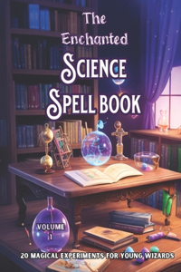The Enchanted Science Spell book