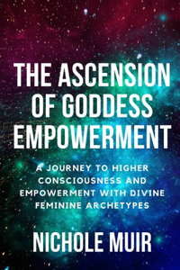 Ascension of Goddess Empowerment