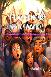Day the Phones Went on Vacation