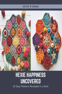 Hexie Happiness Uncovered