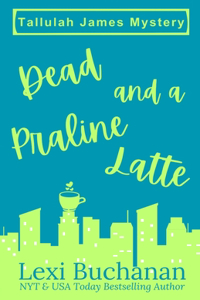 Dead and a Praline Latte