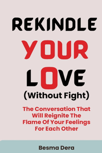 Rekindle Your Love (Without Fight)