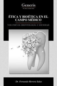Ética Y Bioética En El Campo Médico