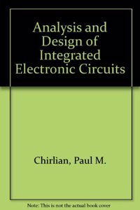 Analysis and Design of Integrated Electronic Circuits