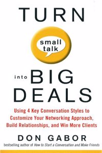 Turn Small Talk Into Big Deals