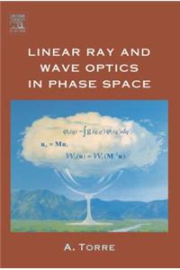 Linear Ray and Wave Optics in Phase Space