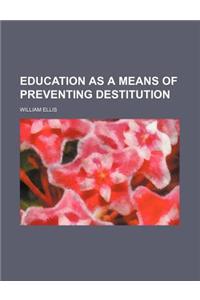 Education as a Means of Preventing Destitution