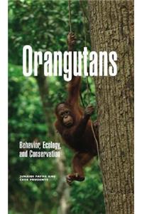 Orangutans: Behavior, Ecology, and Conservation