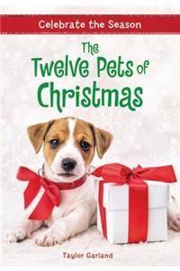 Celebrate the Season: The Twelve Pets of Christmas