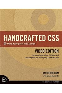 Handcrafted CSS: More Bulletproof Web Design, Video Edition (Includes Handcrafted CSS Book and Handcrafted Css: Bulletproof Essentials DVD)