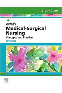 Study Guide for Dewit's Medical-Surgical Nursing