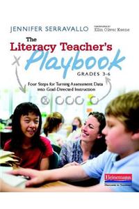 The Literacy Teacher's Playbook, Grades 3-6