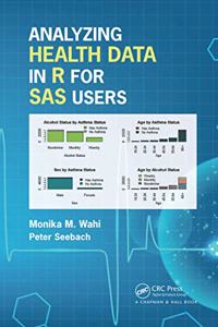 Analyzing Health Data in R for SAS Users