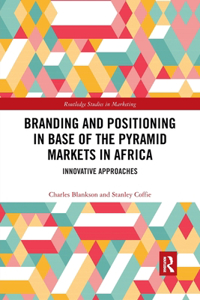 Branding and Positioning in Base of the Pyramid Markets in Africa