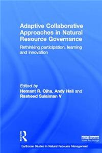 Adaptive Collaborative Approaches in Natural Resource Governance