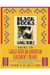 Black Books Galore's Guide to Great African American Children's Books