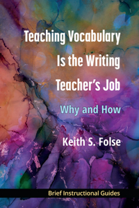 Teaching Vocabulary Is the Writing Teacher's Job