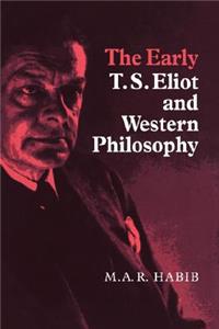 Early T. S. Eliot and Western Philosophy