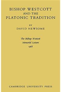 Bishop Westcott and the Platonic Tradition