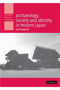 Archaeology, Society and Identity in Modern Japan